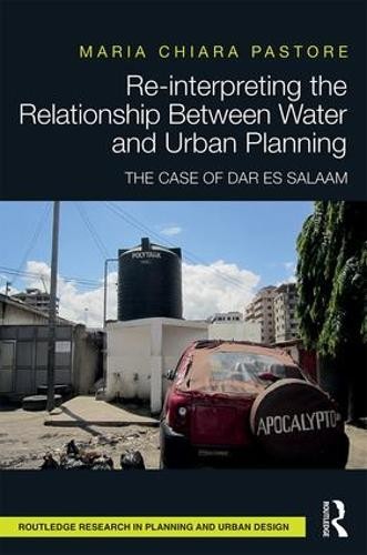Re-interpreting the Relationship Between Water and Urban Plan... - 9781138651845