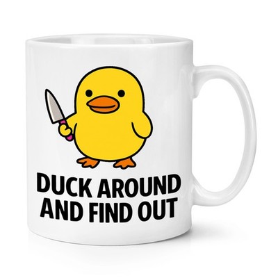 Duck Around And Find Out Meme 10 Unzen Becher Tasse unhöflich F*ck lustig Witz Lehrer