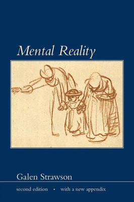 Galen Strawson | Mental Reality, second edition, with a new appendix | Buch