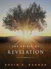 The Spirit of Revelation [Hardcover] David A. Bednar