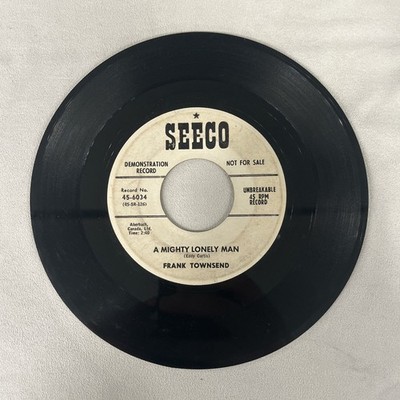 Frank Townsend 45 RPM - A Mighty Lonely Man - I Give My Love To You - Seeco 7 
