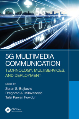 5G Multimedia Communication: Technology, Multiservices, And Deployment