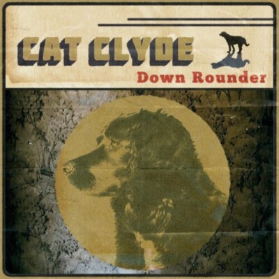 Down Rounder by Cat Clyde (Record, 2023)