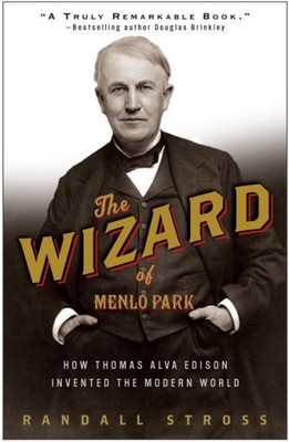 Wizard of Menlo Park : How Thomas Alva Edison Invented the Modern World, Pape...