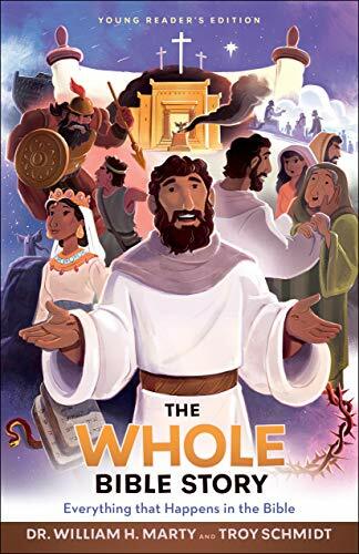 The Whole Bible Story: Everything That Happens . Marty, McPherson, Schmidt**