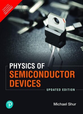 Physics of Semiconductor Devices by Michael Shur INTERNATIONAL EDITION