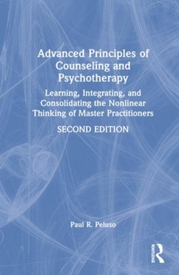 Advanced Principles of Counseling and Psychotherapy Paul R. Peluso