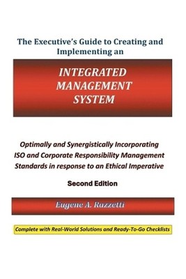 The Executive's Guide to Creating and Implementing an Integrated Management Syst