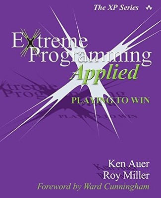 Extreme Programming Applied: Playing to Win (XP) by Roy Miller Paperback Book