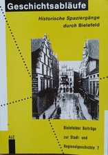 Historische Spaziergänge durch Bielefeld. Bi...