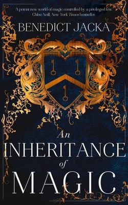 An Inheritance of Magic: Book 1 in a new dark fantasy series by the author of th