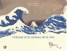 HOKUSAI ET LE CADEAU DE LA MER von ALEMAGNA BEATRIC... | Buch | Zustand sehr gut