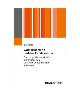 Waldorfschulen und das Landesabitur: Eine vergleichende Studie am Beispiel des L