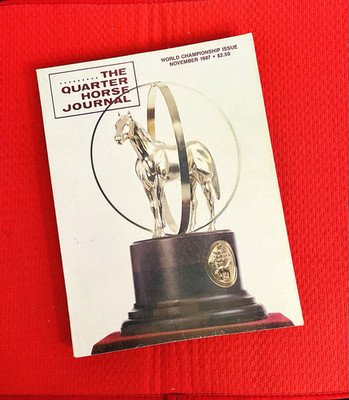 SALE!!  1987 Quarter Horse Journal WORLD CHAMP ED, book - HOT  ''RUGGED LARK'' AD!