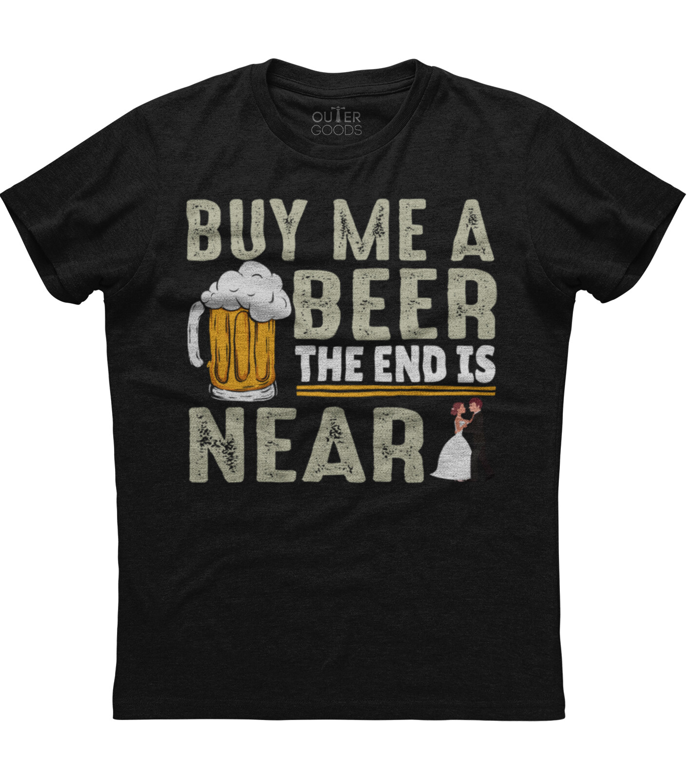 Buy Me a Beer The End Is Near Bachelor Party T-Shirt