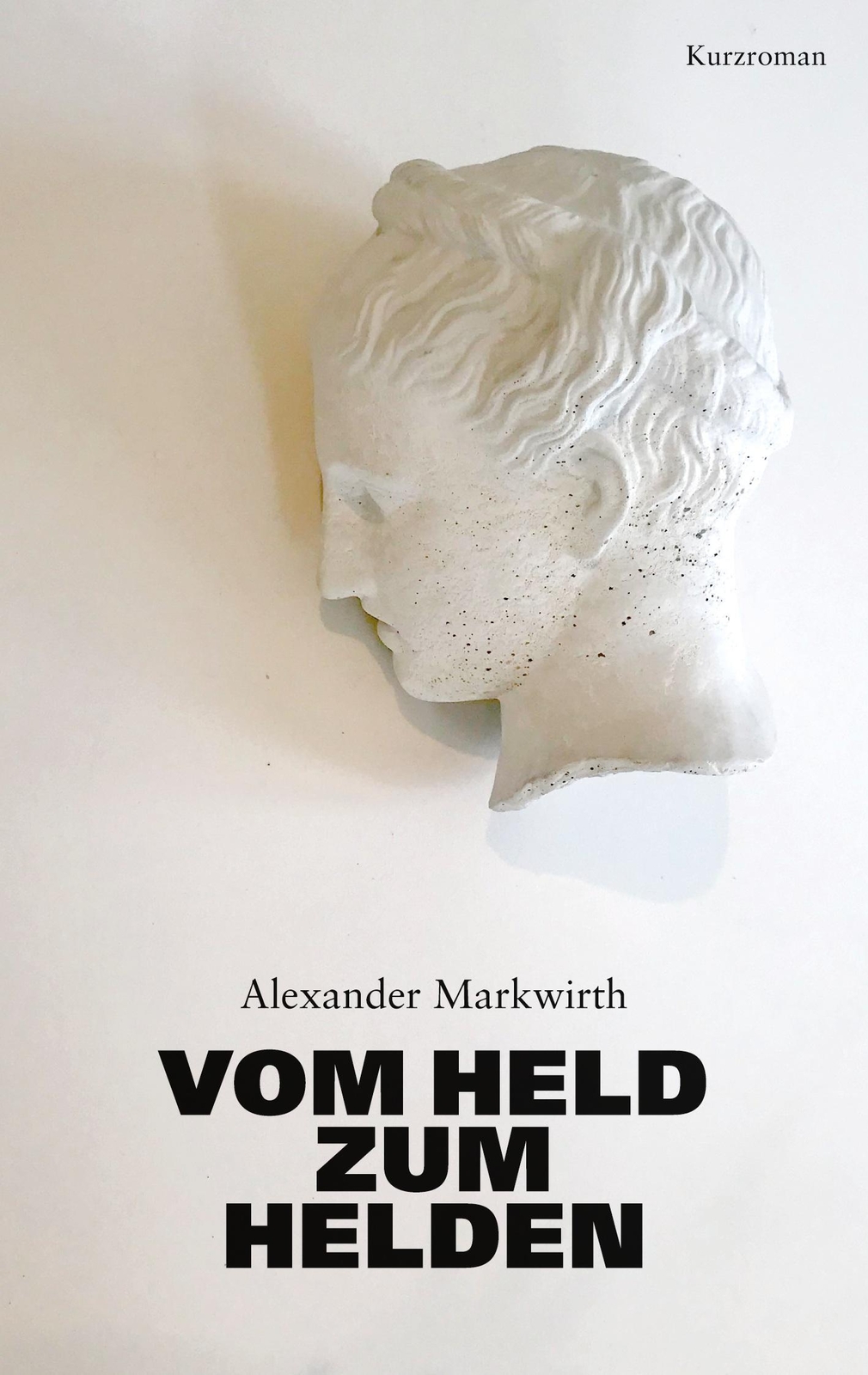 Thumbnail - Alexander Markwirth | Vom Held Zum Helden | Taschenbuch | Deutsch