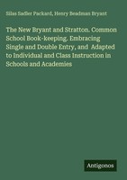 Silas Sadler Packard (U. A.) | The New Bryant And Stratton. Common School...