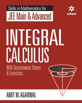 Skills in Mathematics - Integral Calculus for JEE Main and Advanced Agarwal Buch