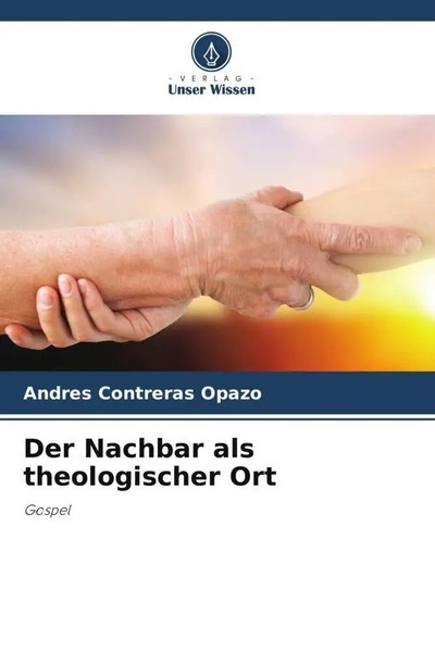 Andres Contreras Opazo | Der Nachbar Als Theologischer Ort | Taschenbuch (2022)-image