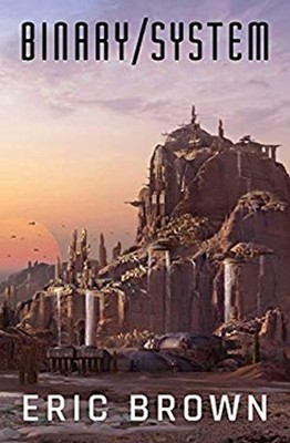 Binary System Paperback Eric Brown