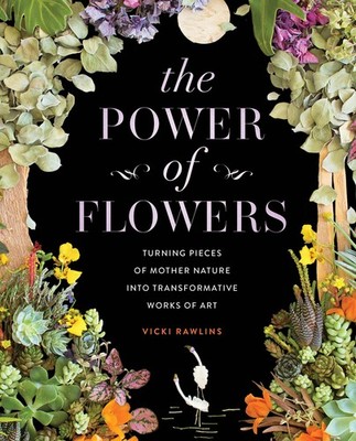 The Power of Flowers: Turning Pieces of Mother Nature into Transformative Wo...