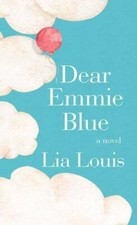 Dear Emmie Blue (Center Point Premier Romance (Large Print)) by Louis, Lia