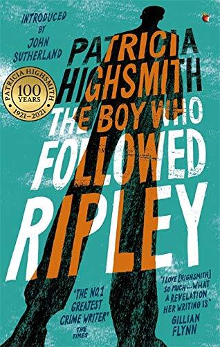 The Boy Who Followed Ripley: A Virago Modern Classic (Ripley Series) By Patrici