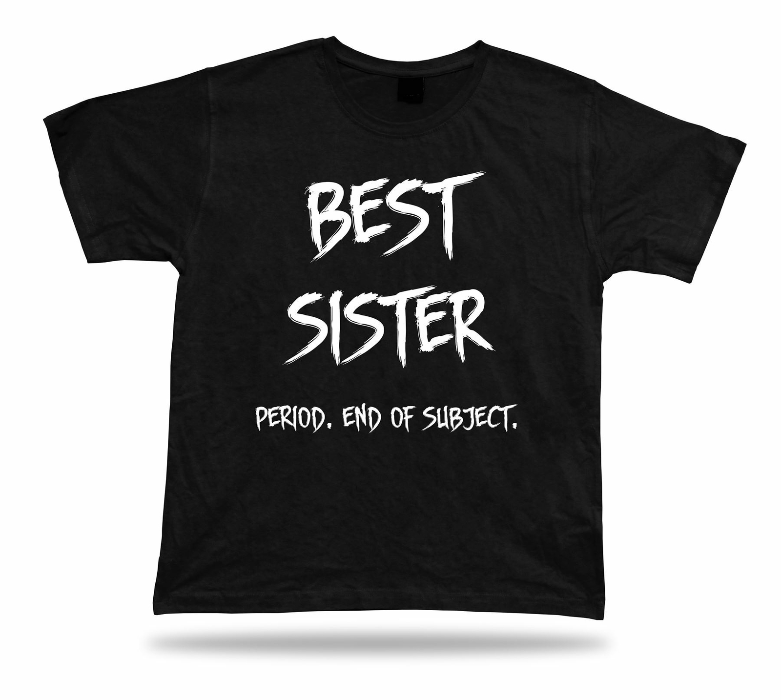 End of Subject best Occasion ever Sister T Shirt Gift celebration lucky tee