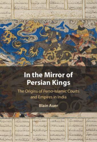 In the Mirror of Persian Kings Auer Hardback Cambridge University Press