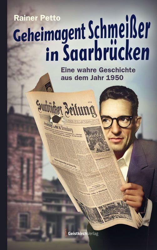 Geheimagent Schmeißer in Saarbrücken Rainer Petto