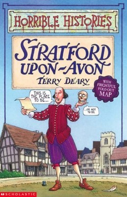 Stratford-Upon-Avon (Horrible Histories),Terry Deary, Mike Phill