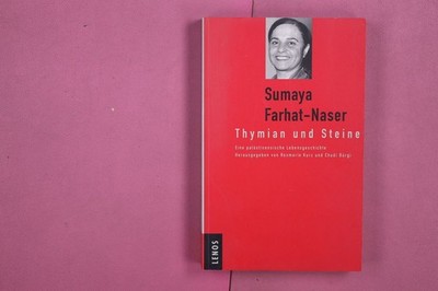 272146 Sumaya Farhat-Naser THYMIAN UND STEINE Lenos Verlag Eine palästinensische