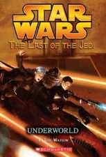 Underworld (Star Wars: The Last of the Jedi, Book 3) - Paperback - GOOD