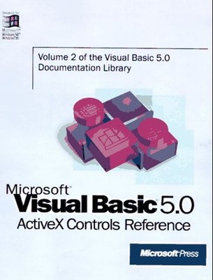 Microsoft Visual Basic 5 Activex Controls Reference : A Complete