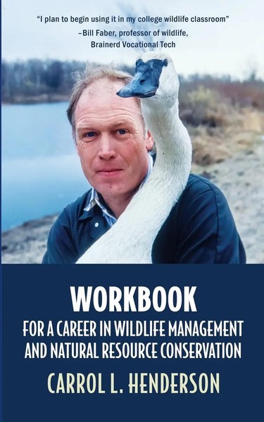 Carrol L. Henderson | Workbook For A Career In Wildlife Management And...-image