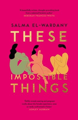These Impossible Things: An unforgettable story of love and friendship perfect f
