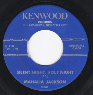 1964 MAHALIA JACKSON Kenwood Records SILENT NIGHT HOLY NIGHT  7'' 45 Jukebox Strp
