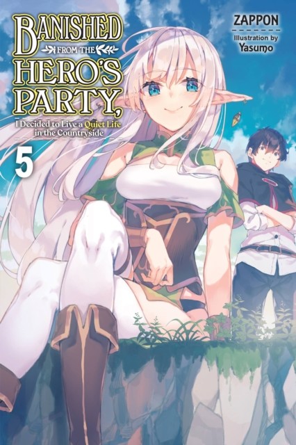 Banished from the Hero's Party, I Decided to Live a Quiet  by Zappon PAPERBACK