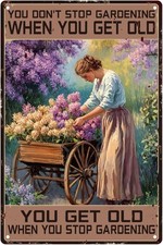 Vintage Garden You Don't Stop Gardening Tin Metal Signs Home D cor 8x12
