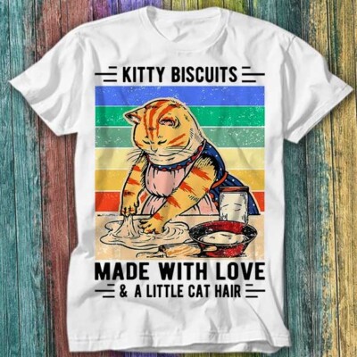  lustiges T-Shirt Kitty Biscuits Made With Love And A Little Cat Hair Top 586