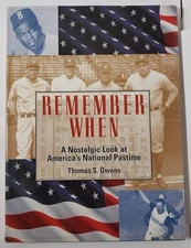 Remember When By Thomas S Owens  A Nostalgic Look At America’s National Pastime