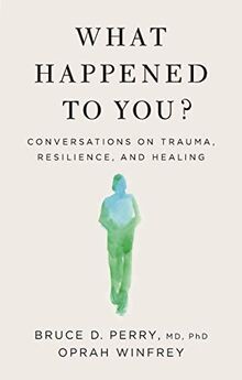What Happened to You?: Conversations on Trauma, Res... | Buch | Zustand sehr gut