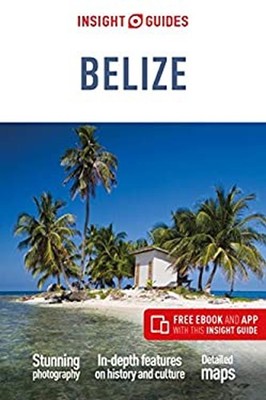Insight Guides Belize Travel Guide with Free eBook Paperback Insi
