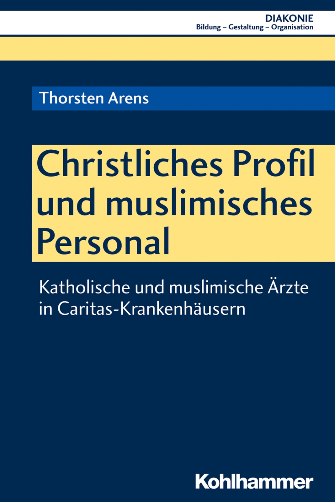 Christliches Profil Und Muslimisches Personal Thorsten Arens