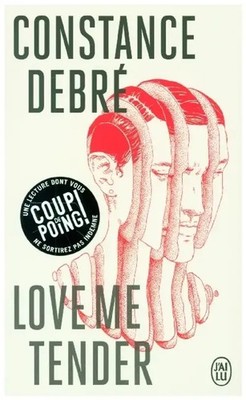Love Me Tender | Roman | Constance Debré | Taschenbuch | 160 S. | Französisch