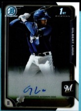 2015 Bowman Chrome  Autograph Auto Gilbert Lara  Card # BCPA-GL