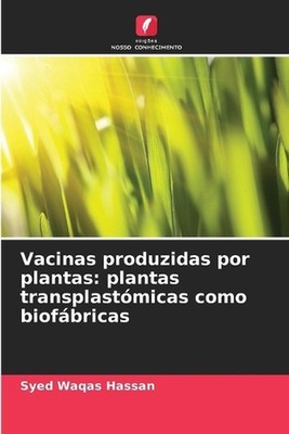 Vacinas produzidas por plantas: plantas transplast?micas como biof?bricas by Sye