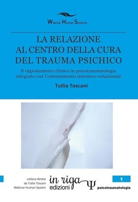 Neues Buch - Tullia Toscani - Die Beziehung zum Zentrum der Behandlung von psychischen Traumata