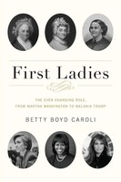First Ladies The Ever Changing Role, From Martha Washington To Melania Trump