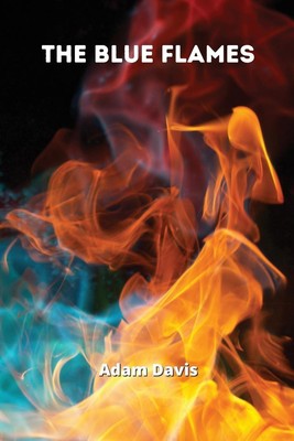 The Blue Flames Adam Davis Taschenbuch Englisch 2023 ADAM DAVIS
